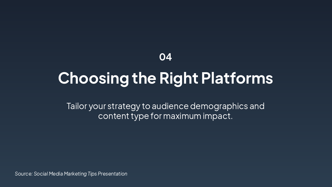 Slide 4 - Choosing the Right Platforms