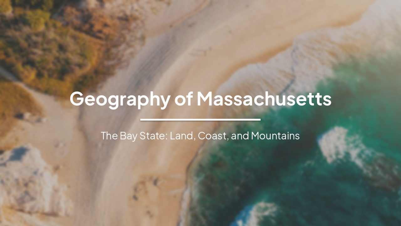 Slide 1 - Geography of Massachusetts