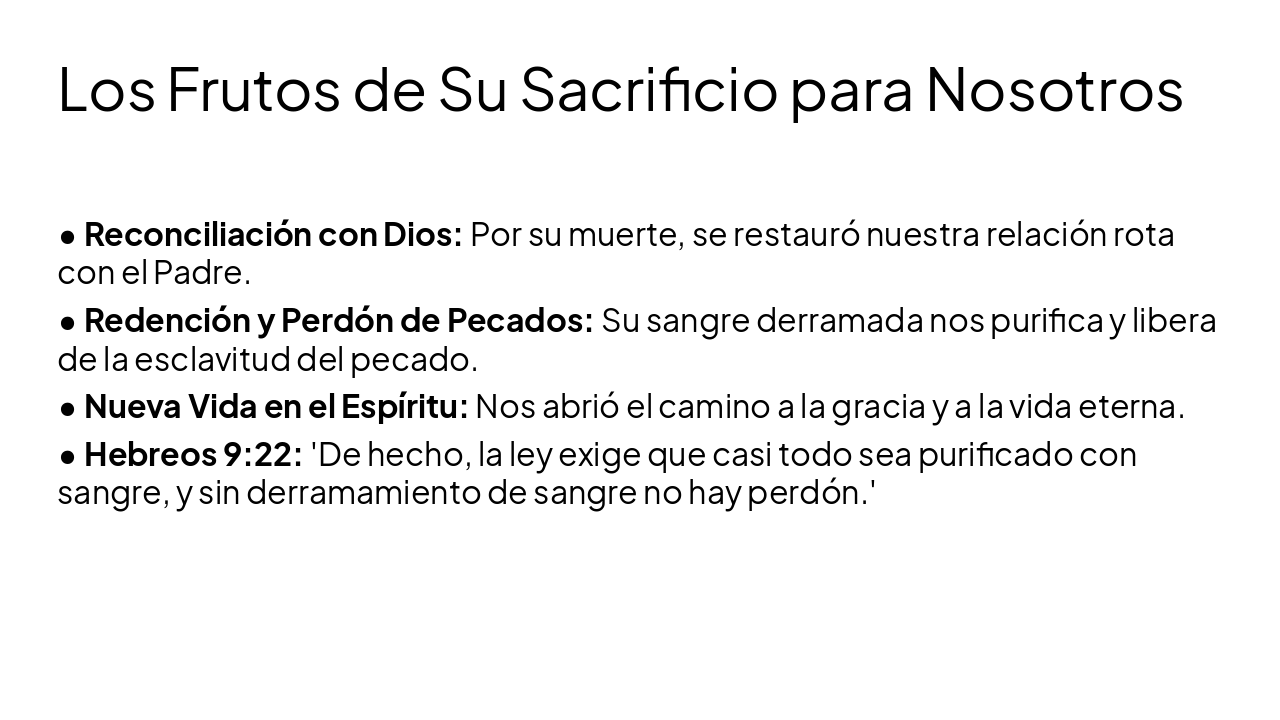 Slide 6 - Los Frutos de Su Sacrificio para Nosotros
