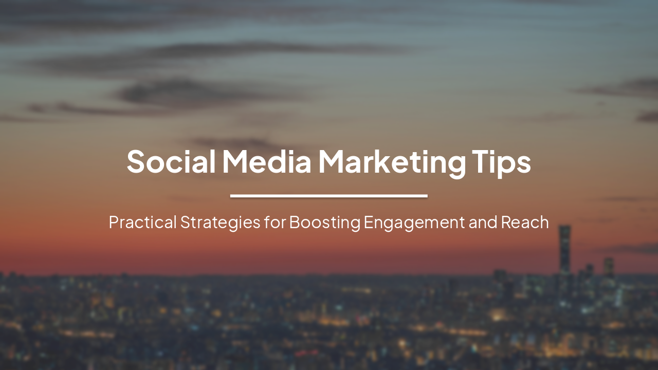Slide 1 - Social Media Marketing Tips