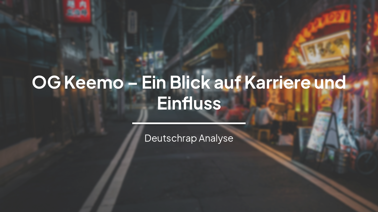 Slide 1 - OG Keemo – Ein Blick auf Karriere und Einfluss