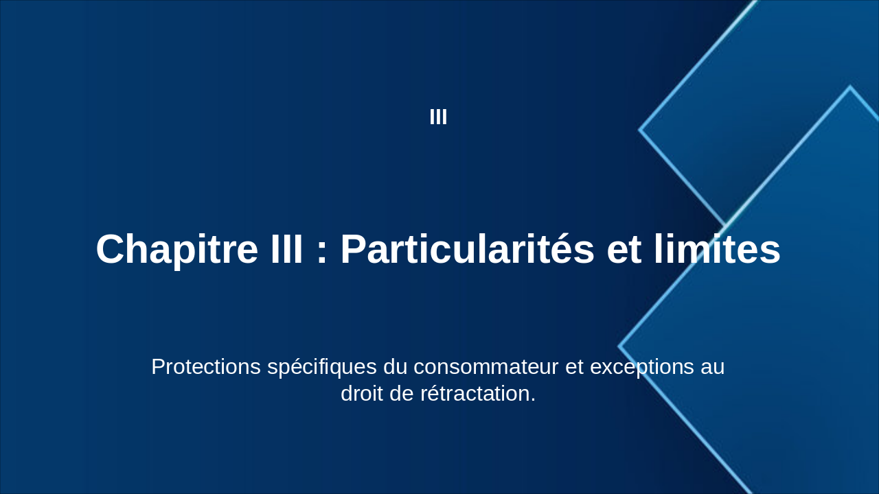Slide 12 - Le contrat de consommation à distance : Quelle particularité ?