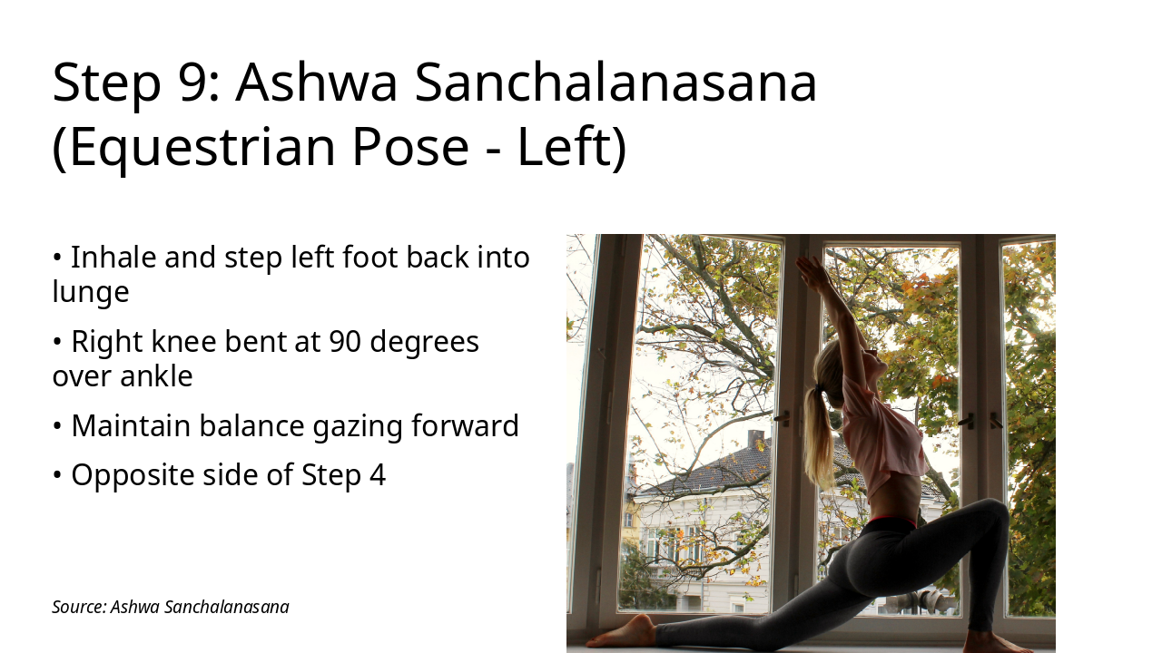 Slide 11 - Step 9: Ashwa Sanchalanasana (Equestrian Pose - Left)