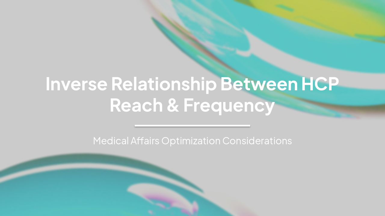 Slide 1 - Inverse Relationship Between HCP Reach & Frequency