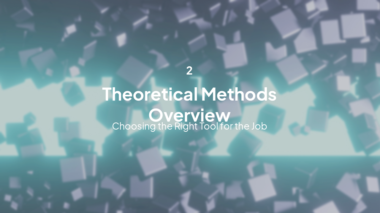 Slide 6 - Section 2: Methods Overview