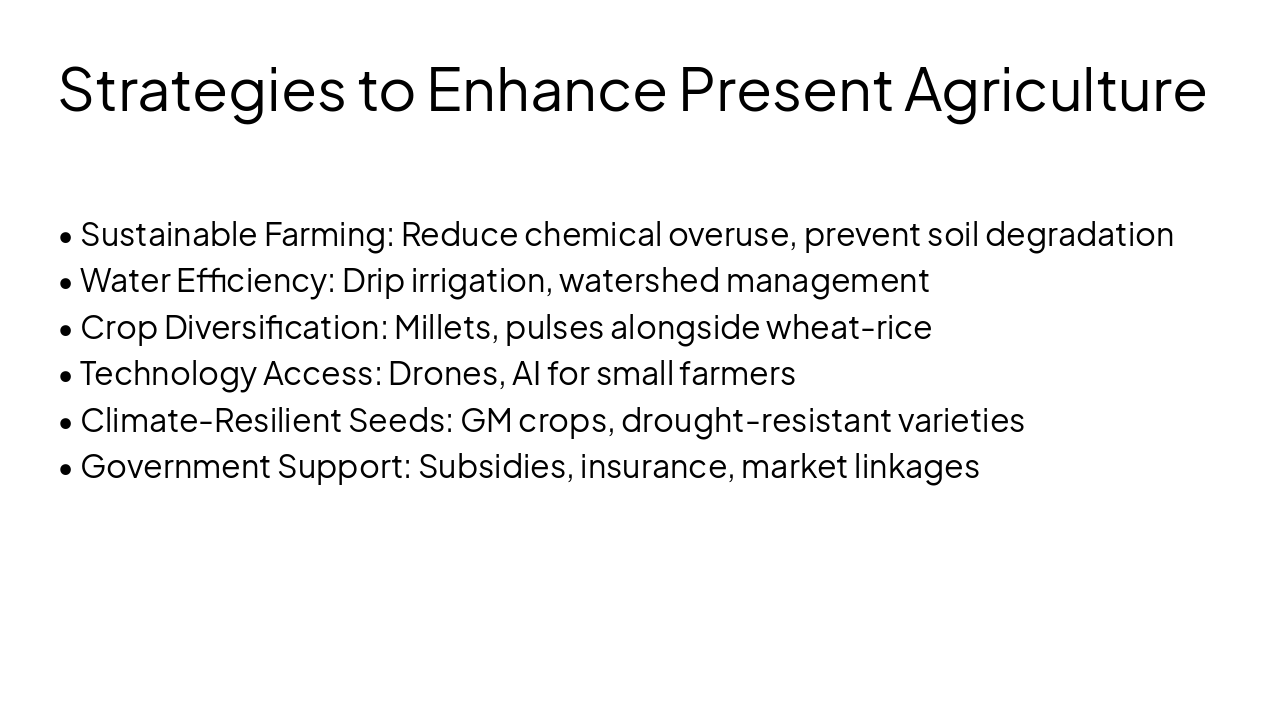 Slide 8 - Strategies to Enhance Present Agriculture