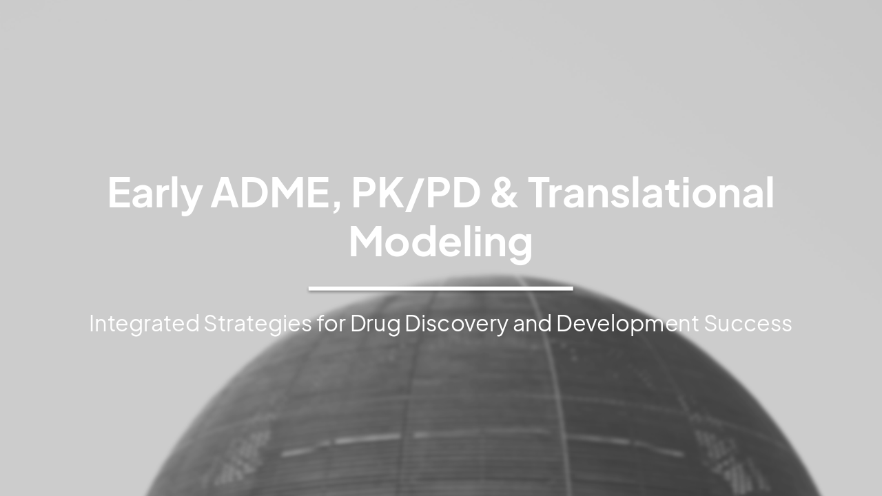 Early ADME, PK/PD & Translational Modeling