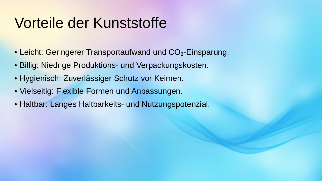 Slide 4 - Vorteile der Kunststoffe