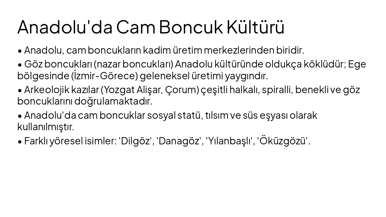 Slide 8 - Anadolu'da Cam Boncuk Kültürü