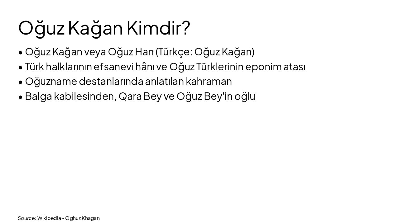Slide 4 - Oğuz Kağan Kimdir?