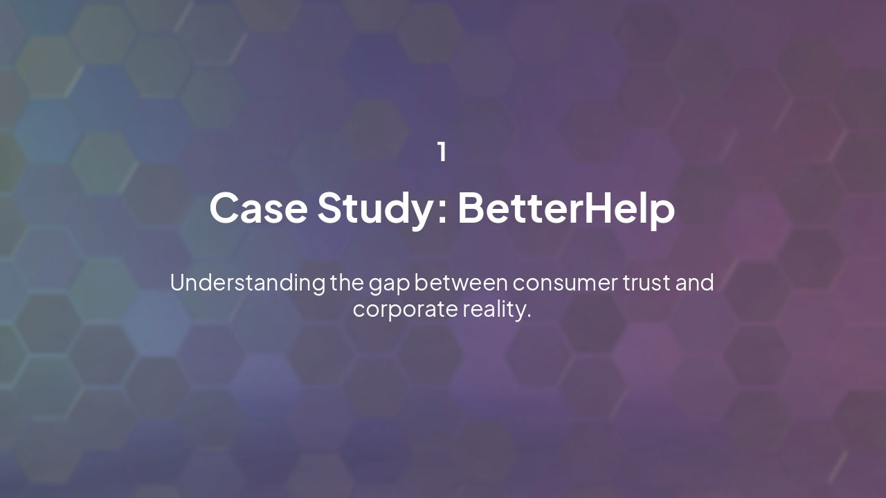 Slide 7 - Case Study: BetterHelp