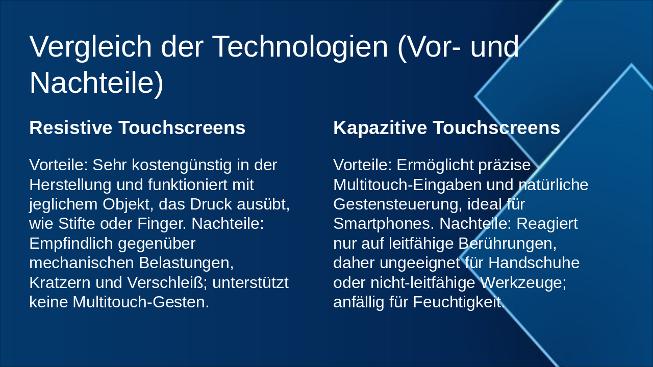 Slide 8 - Vergleich der Technologien (Vor- und Nachteile)