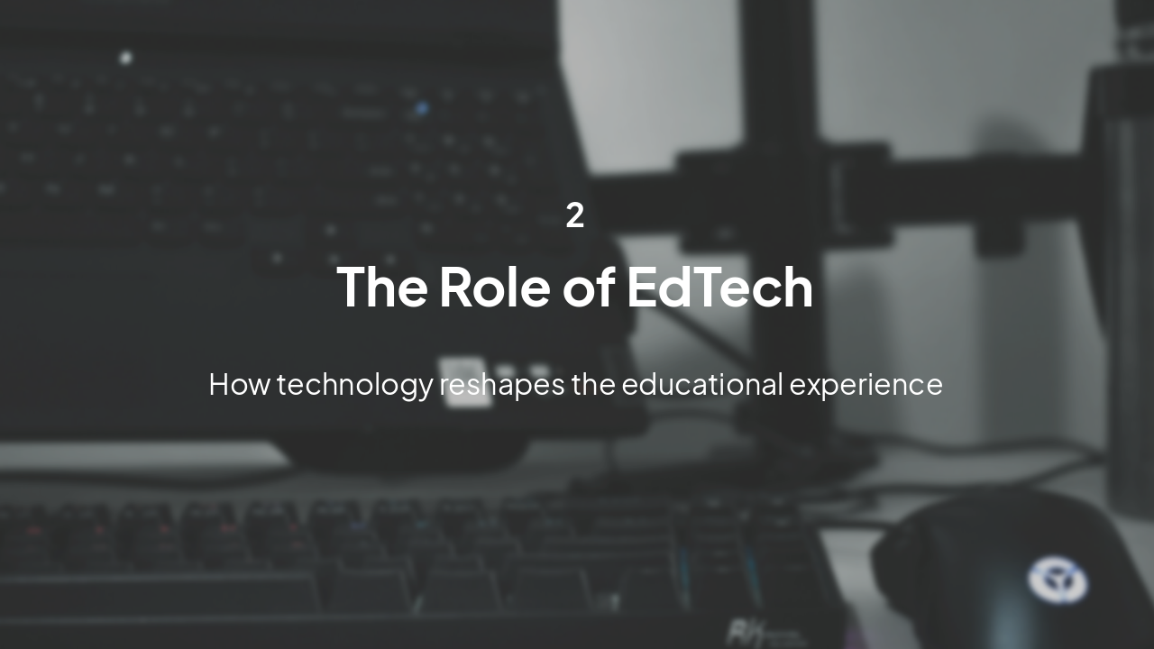 Slide 5 - The Role of EdTech
