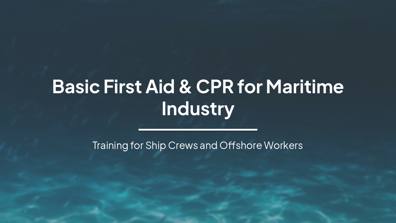 Essential First Aid & CPR for Maritime Crews