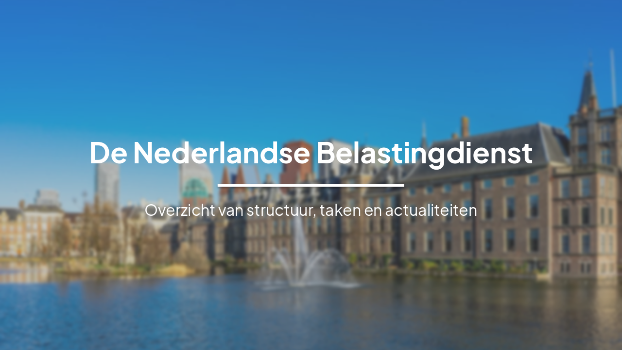 Slide 1 - De Nederlandse Belastingdienst