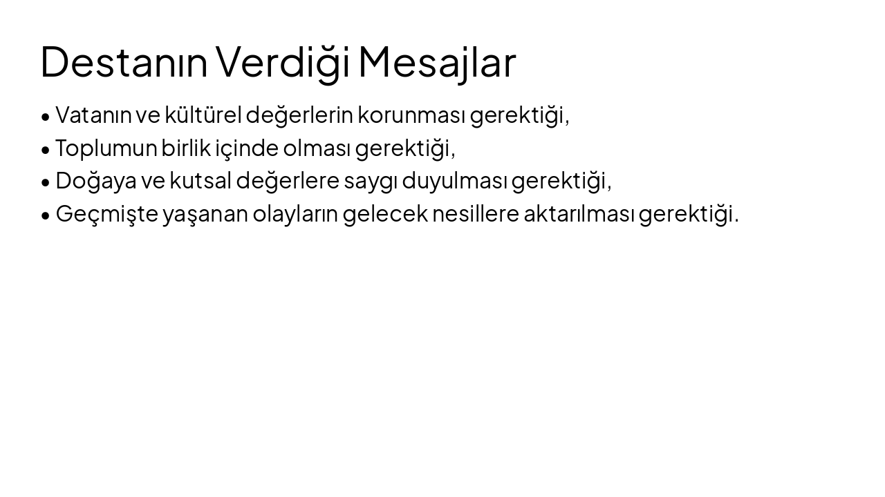 Slide 9 - Destanın Verdiği Mesajlar