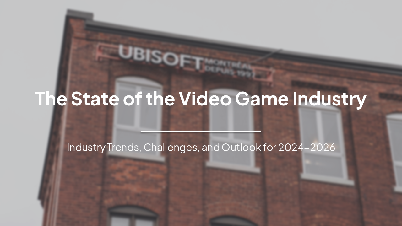 The State of the Video Game Industry: Trends, Challenges &