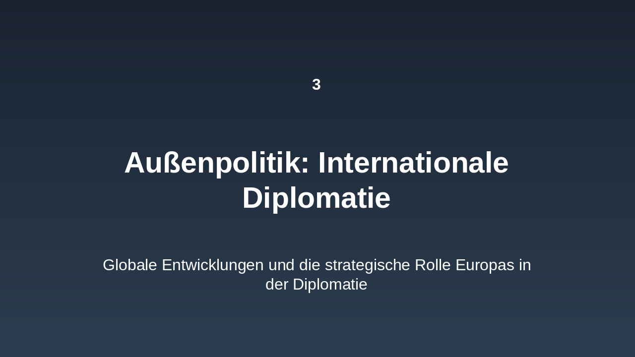 Slide 7 - Außenpolitik: Internationale Diplomatie