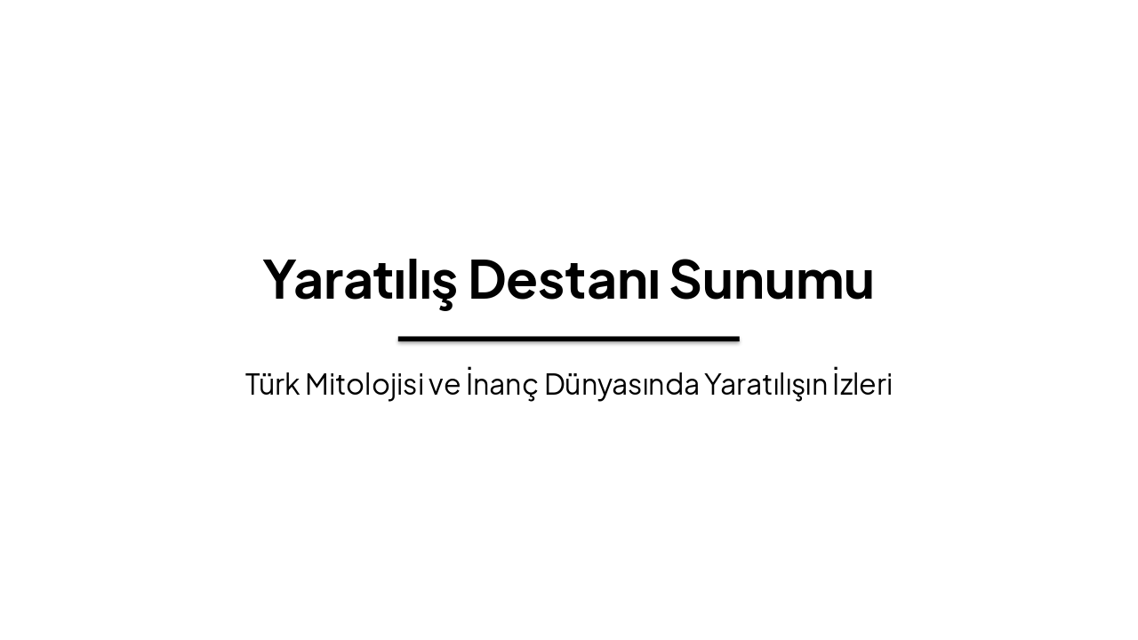 Slide 1 - Yaratılış Destanı Sunumu