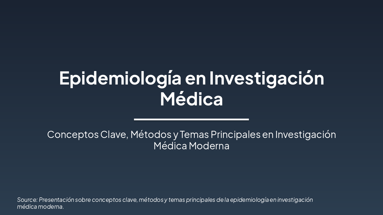 Slide 1 - Epidemiología en Investigación Médica