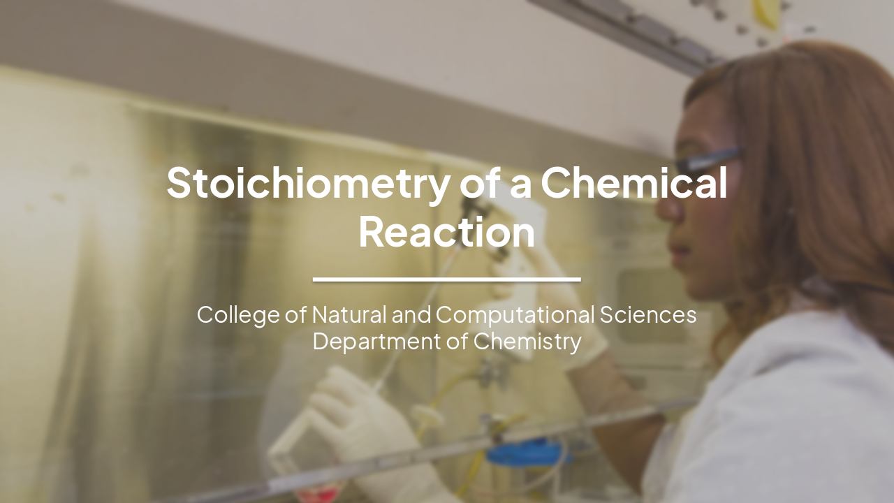 Slide 1 - Stoichiometry of a Chemical Reaction