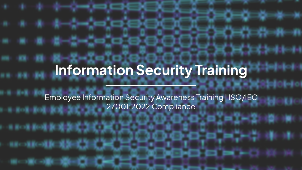 Slide 1 - Information Security Training