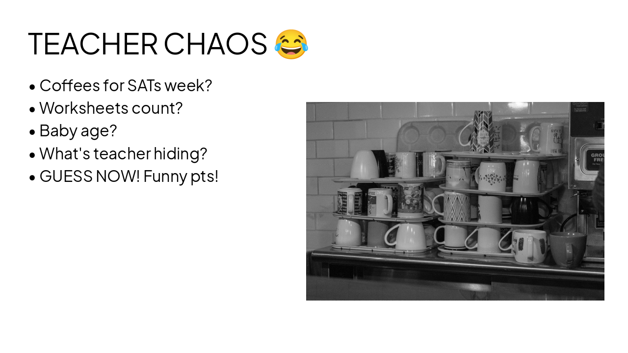 Slide 17 - TEACHER CHAOS ๐