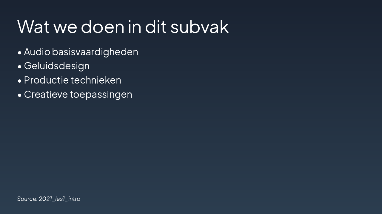 Slide 4 - Wat we doen in dit subvak