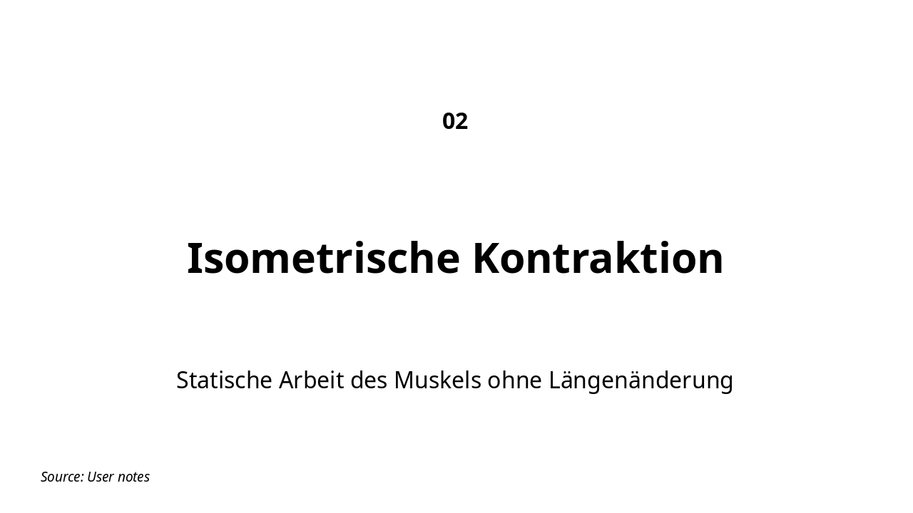 Slide 3 - Arbeitsweisen und Kontraktionsformen des Muskels