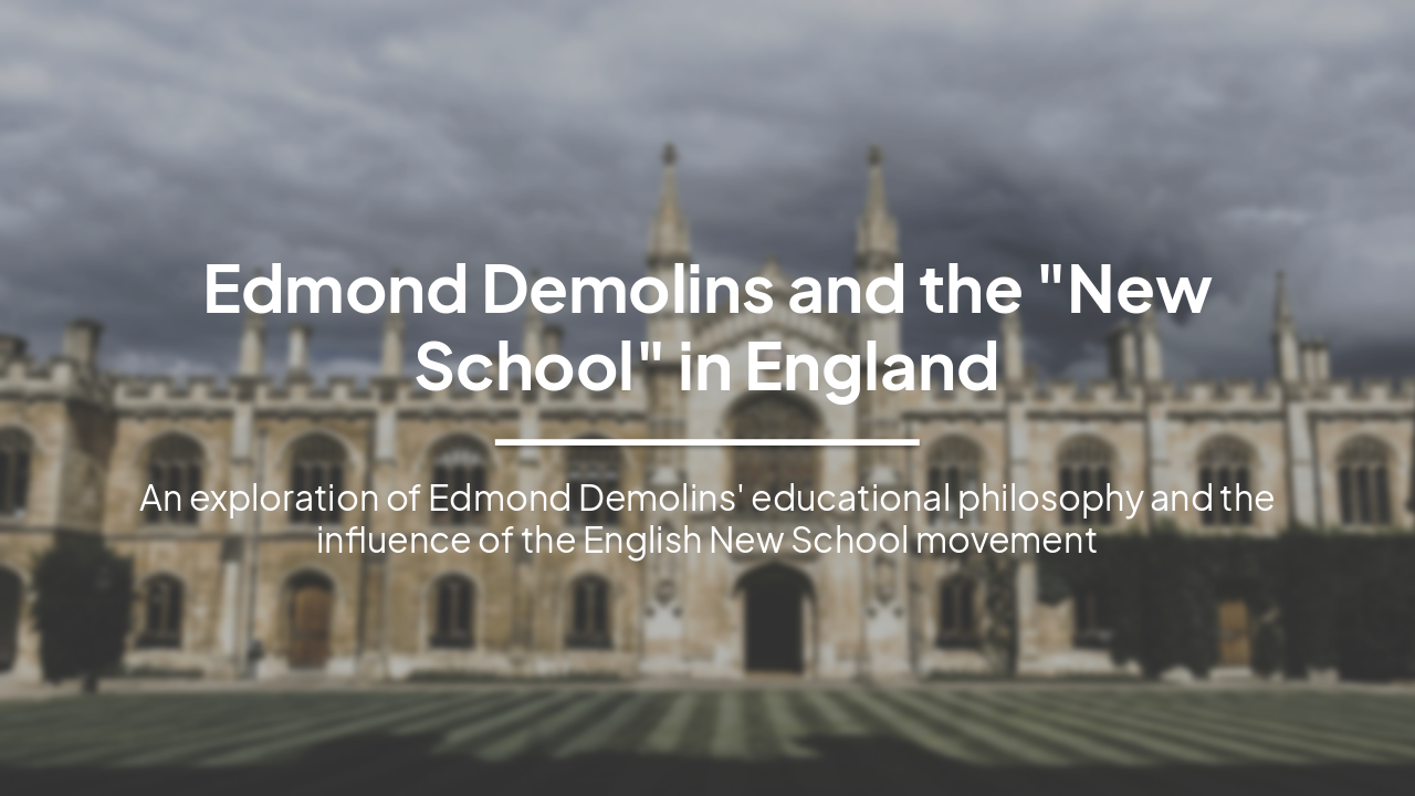 Edmond Demolins and the English 'New School' Revolution