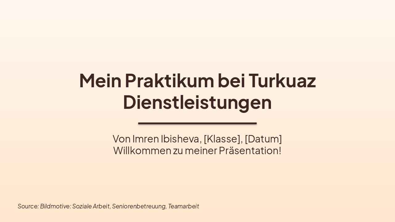 Mein Praktikum bei Turkuaz Dienstleistungen (38 chars)