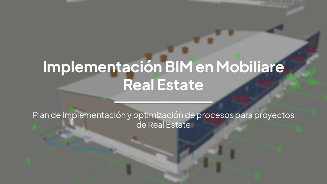 Slide 1 - Implementación BIM en Mobiliare Real Estate
