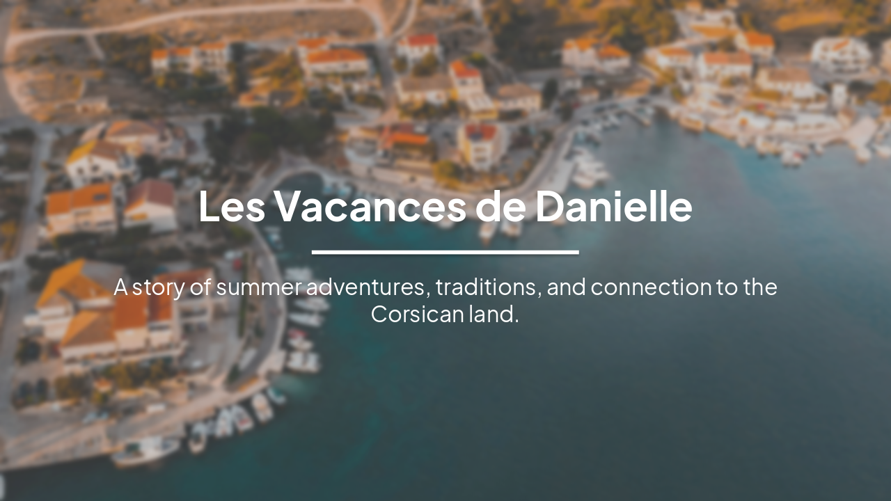 Les Vacances de Danielle: Corsican Summer Tales