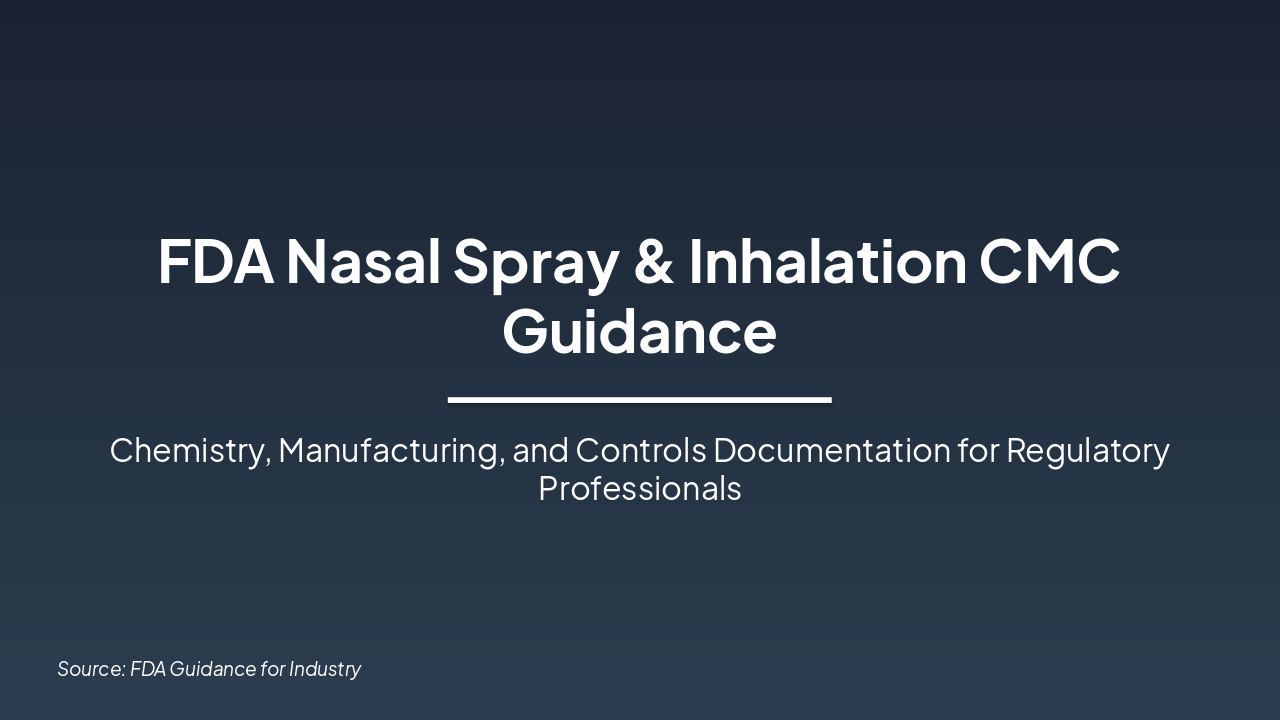 FDA Nasal/Inhalation CMC Guidance Summary