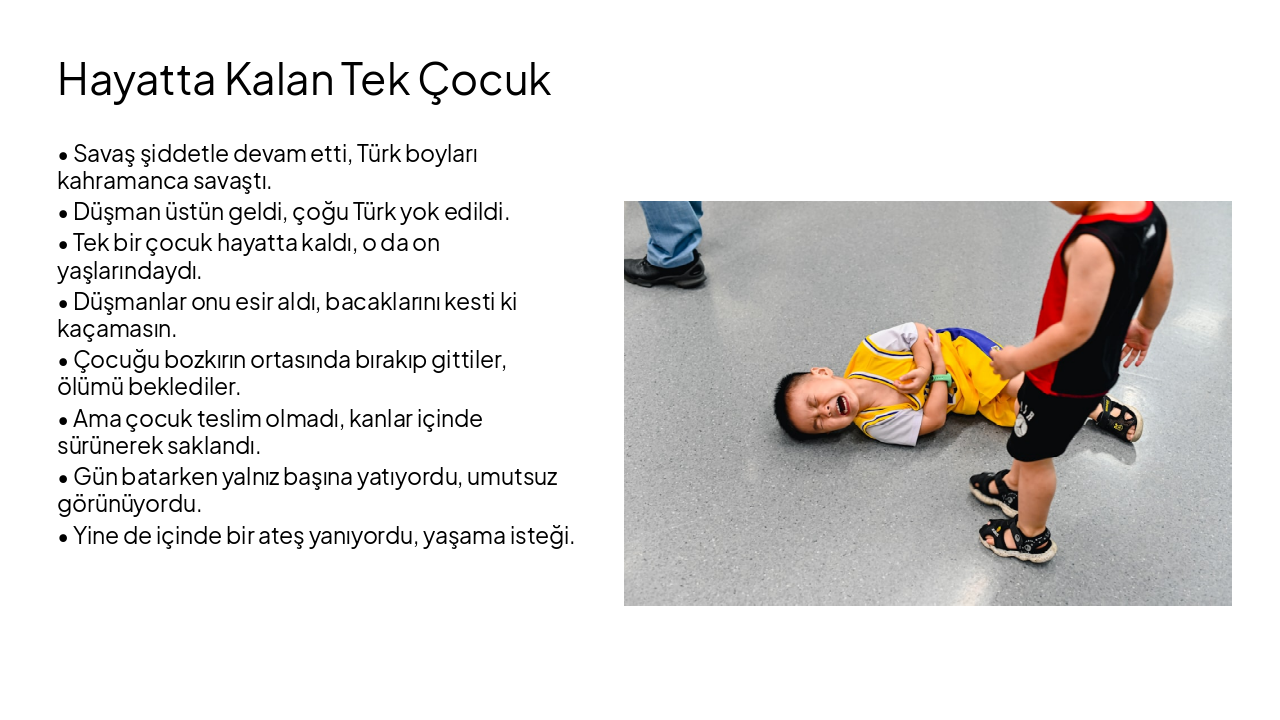 Slide 3 - Hayatta Kalan Tek Çocuk