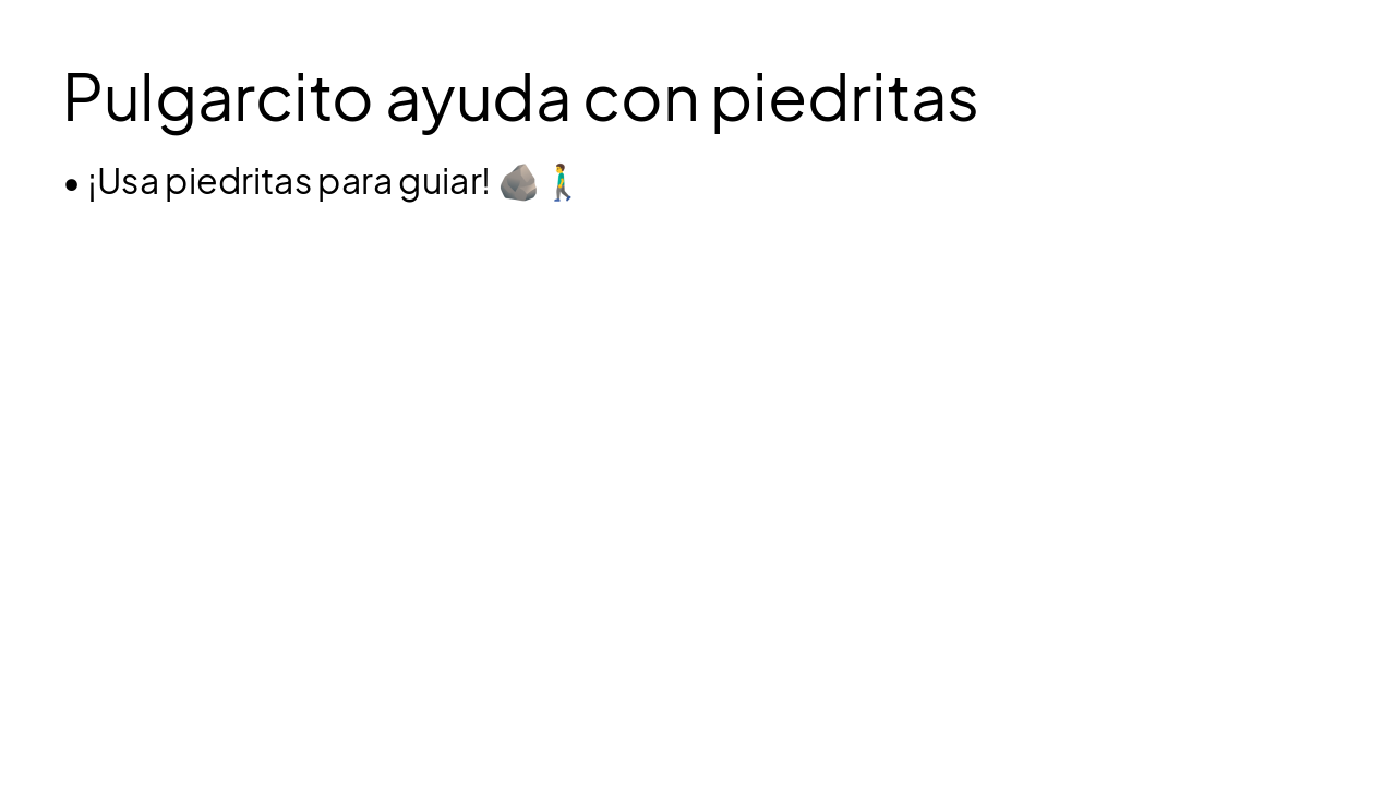 Slide 5 - Pulgarcito ayuda con piedritas