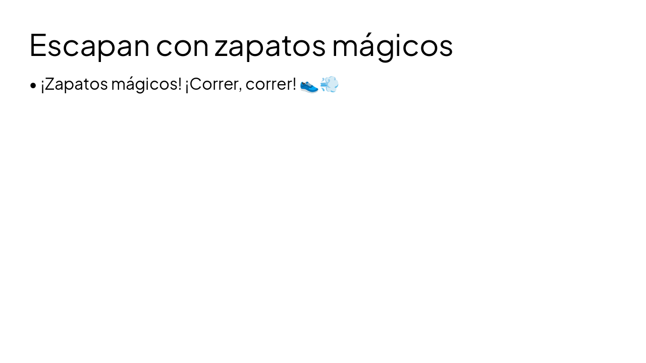 Slide 9 - Escapan con zapatos mágicos