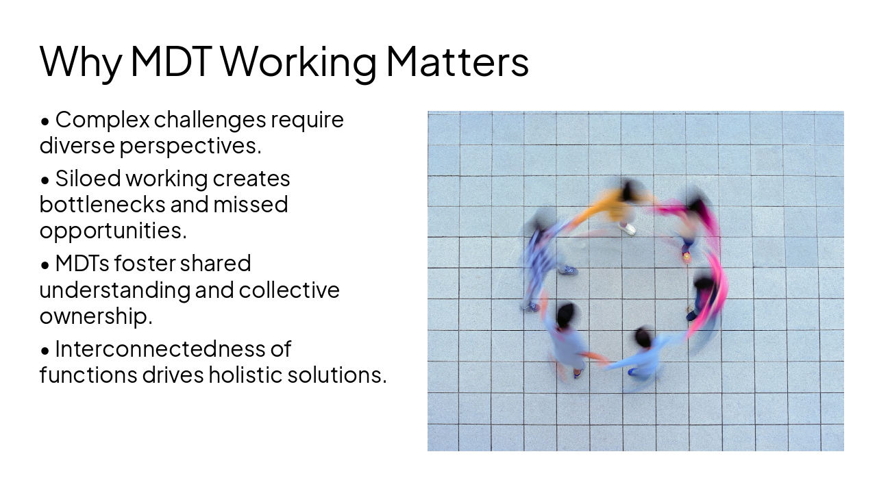 Slide 4 - Why MDT Working Matters