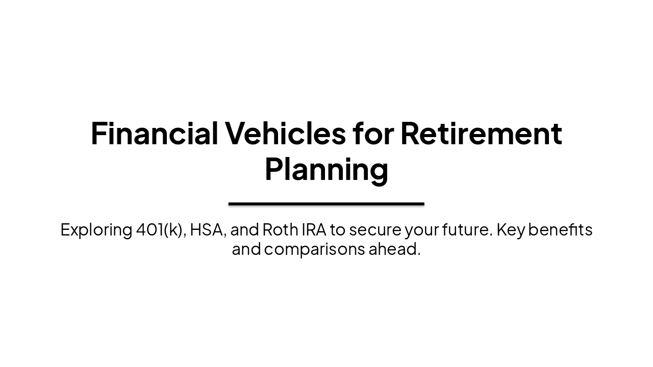 Retirement Boost: 401(k), HSA, Roth IRA (37 chars)