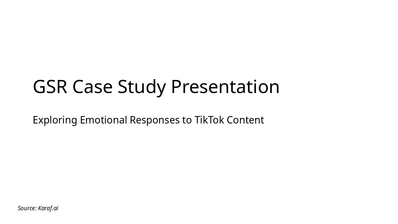 GSR TikTok Emotional Arousal Study