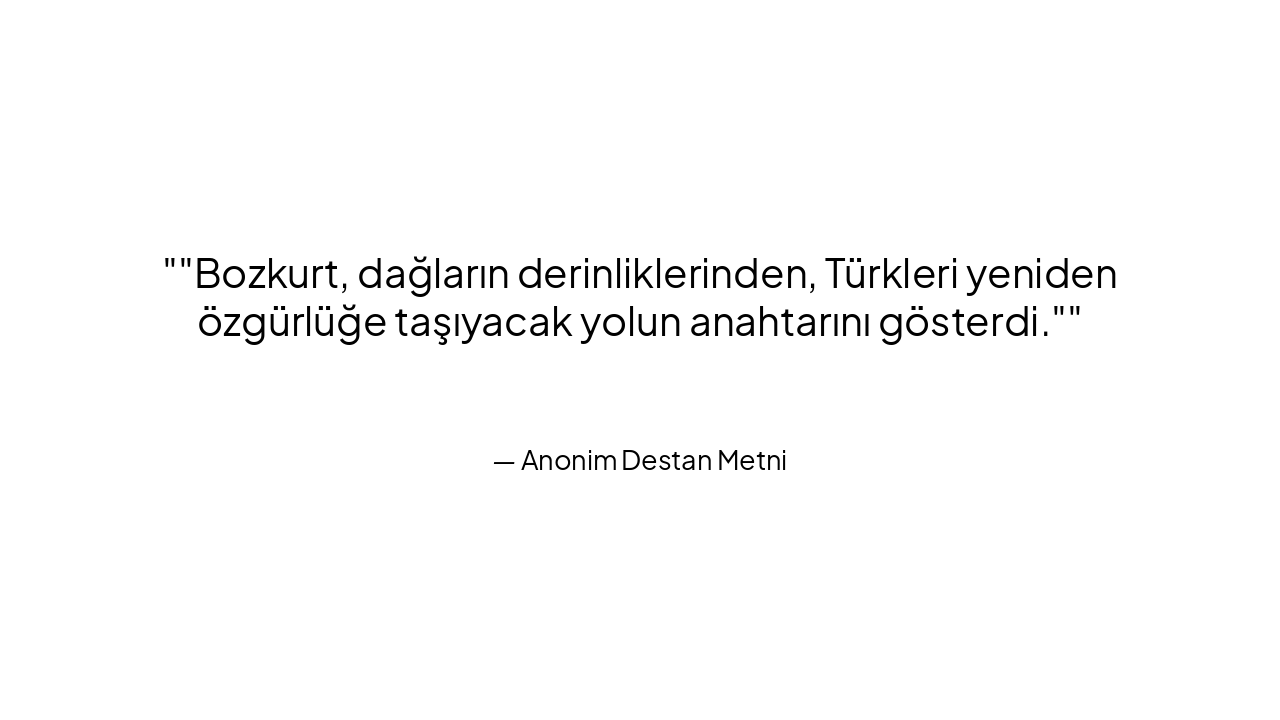 Slide 13 - Destan Ruhunu Yansıtan Söz