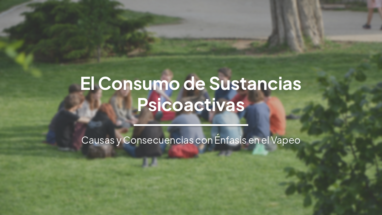 Slide 1 - El Consumo de Sustancias Psicoactivas
