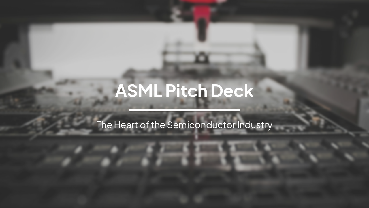 ASML: The Heart of Semiconductor Innovation