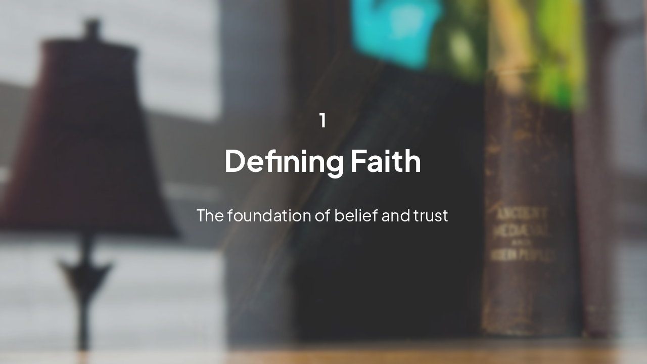 Slide 3 - Defining Faith