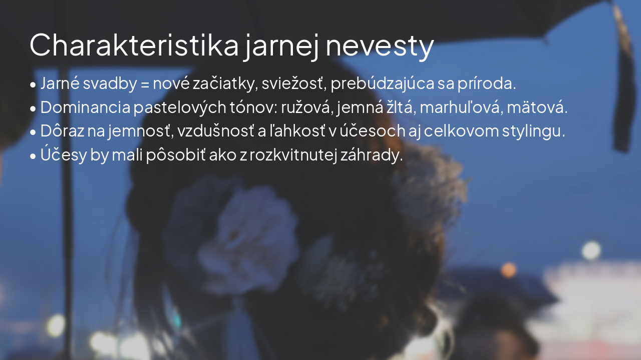 Slide 3 - Charakteristika jarnej nevesty