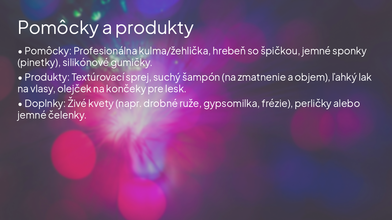 Slide 6 - Pomôcky a produkty