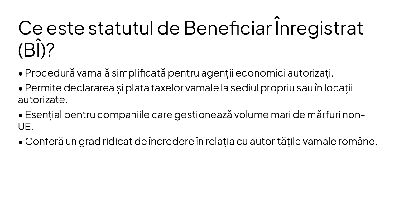 Slide 9 - Ce este statutul de Beneficiar Înregistrat (BÎ)?