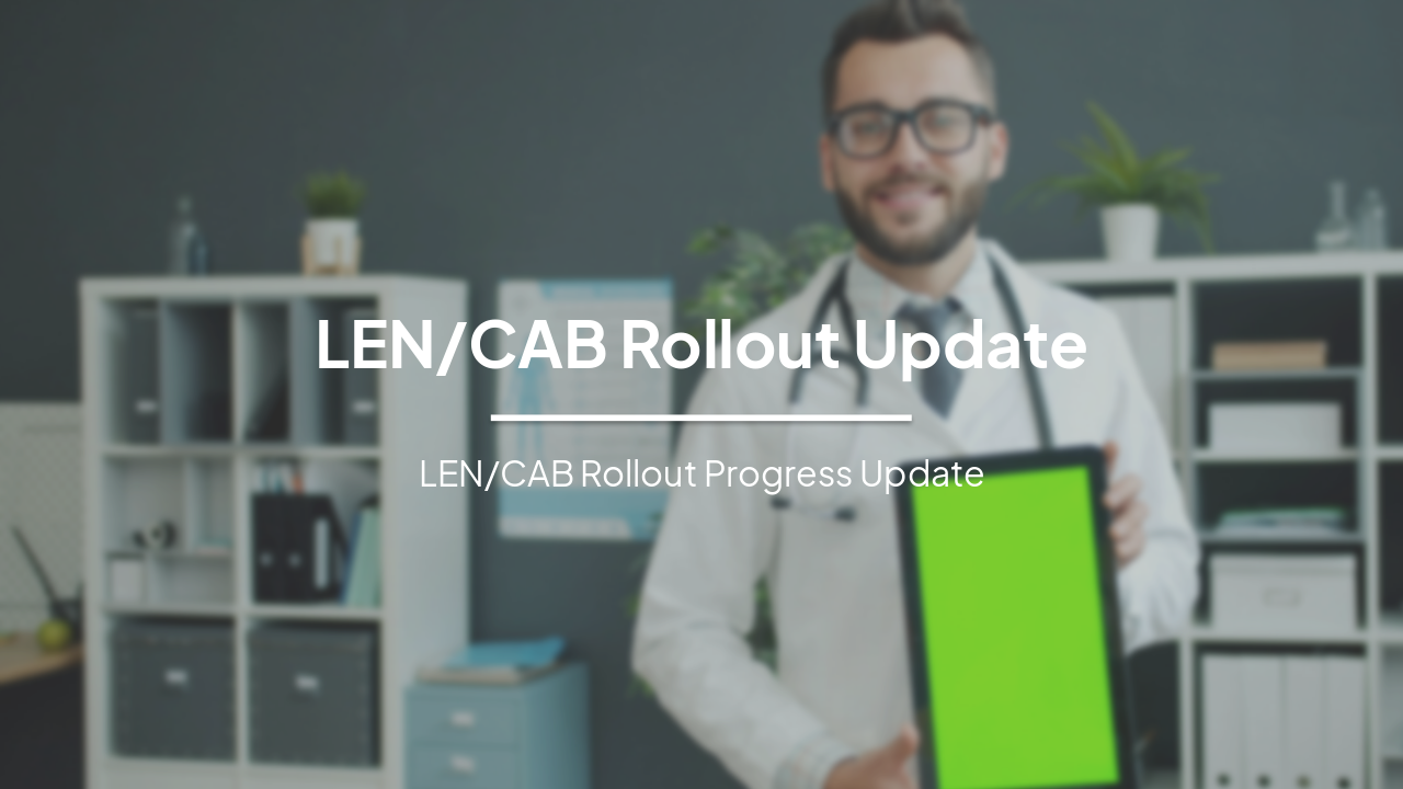 LEN/CAB Rollout Progress Update