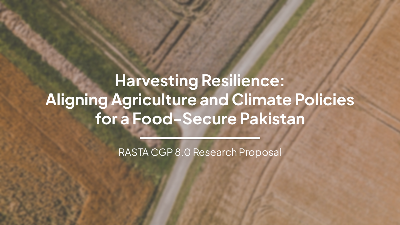 Harvesting Resilience: Aligning Agriculture and Climate Policies for a Food-Secure Pakistan