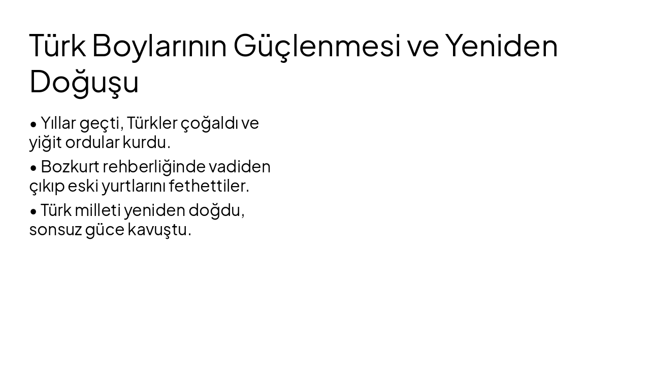 Slide 7 - Türk Boylarının Güçlenmesi ve Yeniden Doğuşu